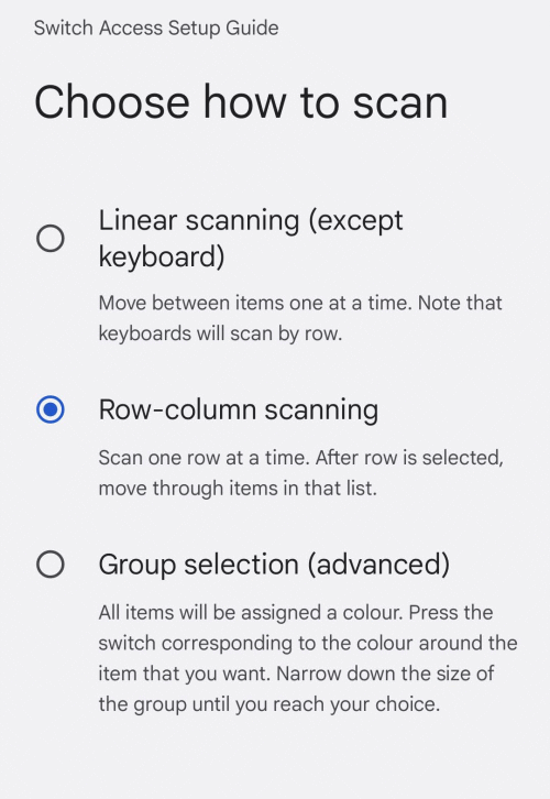 Select Linear scanning, Row-colum scanning or Group selection. Tap Next.